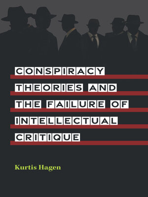 cover image of Conspiracy Theories and the Failure of Intellectual Critique